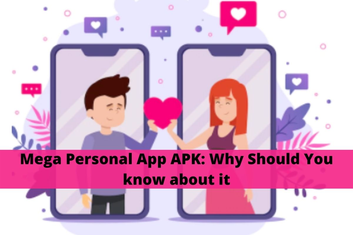 Mega Personal App APK: Why Should You know about it