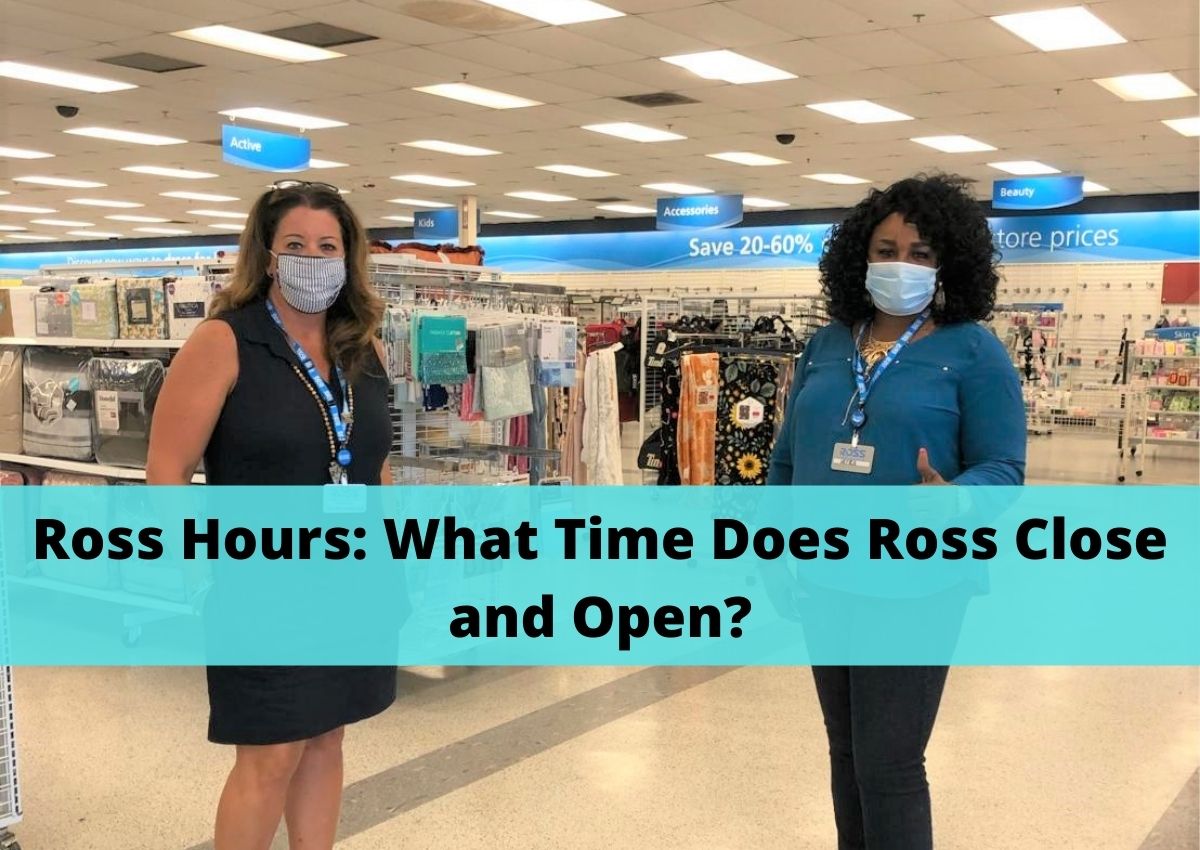 Time ross clearance closes